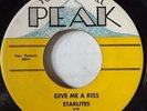 DOO WOP - STARLITES 45 PEAK 5000  GIVE ME A KISS / MISSING YOU