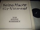 TON STEINE SCHERBEN : KEINE MACHT FÜR NIEMAND 2LP VOLKSMUND 007 GERMANY