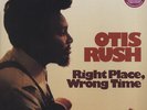 Otis Rush - Right Place, Wrong Time - Vinyl Audiophile Blues Records