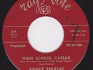 Rockabilly 45 - REGGIE PERKINS - High School Caesar / Date Bait Baby