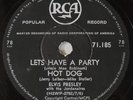 ELVIS PRESLEY- LET'S HAVE A PARTY / HOT DOG -78 RPM-SOUTH AFRICA-EXCELLENT COND