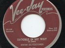 HEAR - Rare Gospel 45 - Swan Silvertones - Trouble In My Way - Vee-Jay # VJ 879