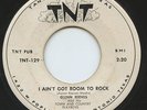Rare Rockabilly 45 - Glenn Reeves - I Ain't Got Room To Rock - TNT # TNT-129