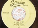Frank Evans & His Top Notchers -Barrel Of Heartaches/ If You Knew-Starday 45-602