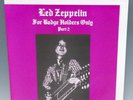 Led Zeppelin  :  For Badge Holders Only (Part 2)  2 LP  12
