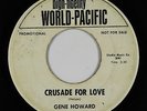Northern Soul Popcorn 45 - Gene Howard - Crusade For Love - World-Pacific - mp3