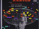 STAN KENTON: City Of Glass, This Modern World LP (Mono, rainbow lbl) Jazz
