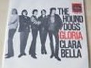 The Hound Dogs - Gloria, Clara Bella Vinyl 7