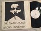 THE BLACK CHORUS   BROWN UNIVERSITY LP   Brother Ahh   Rare Orig. ‘73   Shrink
