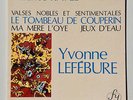 FY 018 LP YVONNE LEFEBURE RAVEL VARIOUS WORKS PIANO SOLO EX+