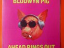 ILPS 9101 ISLAND BLODWYN PIG AHEAD RINGS OUT GATEFOLD UK 1969