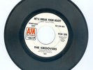 THE GROOVERS - HE'LL BREAK YOUR HEART/I NEED YOU - A&M RECORDS 1077 - 1969 PROMO