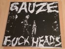 Gauze - fuckheads + more LP