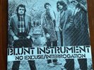 Blunt instrument no excuse/interrogation 7