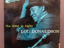 LOU DONALDSON “The Time Is Right” RVG, P, DG, LAM, Blue Note BLP 4025 Mono Vinyl