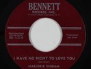 Crossover Soul 45 - Marjorie Ingram - I Have No Right To Love You - Bennett VG+