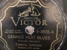 PRE WAR BLUES TOMMY JOHNSON Victor 38535 Canned Heat Blues/Big Fat Mama V- to V