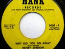 HENRY STROGIN 45 Why Did You Go Away/Good Love HANK doo wop VG+ fm668