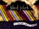 Blind Pilot - 3 Rounds & A Sound (Vinyl New)