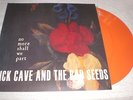 NICK CAVE AND THE BAD SEEDS NO MORE SHALL WE PART 2- LP VINYL  COLORED