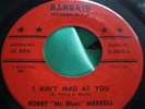 Rare R&B Rocker 45 : Bobby Mr Blues Merrell   I Ain't Mad At You   Bargain 5002