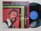 Mike James Kirkland - Hang On In There (Soul, LP)