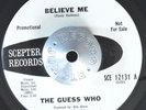GARAGE 45 - THE GUESS WHO - BELIEVE ME /BABY FEELIN' Scepter WL PROMO M- Hear