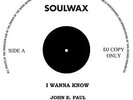 I WANNA KNOW John E. Paul/IT'S BAD YOU KNOW R. L. Burnside  *NORTHERN SOUL*