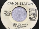 Northern Soul 45 Candi Staton-Now You've Got The Upper Hand-Unity Reissue