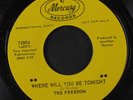 FREEDOM: Where Will You Be Tonight / Trying To Get A Glimpse Of You  45 (dj, ex