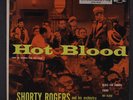 SHORTY ROGERS: Hot Blood 45 (PC) Jazz