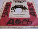 BARBARA LEWIS - I REMEMBER THE FEELING / BABY WHAT DO YOU WANT ME. - ATLANTIC DJ