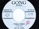 Latin Soul 45 JOE DE MARE Pizza Pizza GONG VG+ promo HEAR