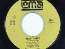 Northern/Deep Soul 45 CARL HALL Mean It Baby LOMA HEAR