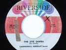 Soul/Jazz 45 CANNONBALL ADDERELEY SEXTET The Jive Samba RIVERSIDE HEAR