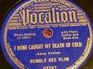 BUMBLE BEE SLIM Done Caught My Death Of Cold/This Old Life I'm Living VOCALION