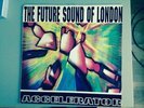 FUTURE SOUND OF LONDON Accelerator vinyl LP TOT2 1992