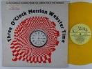 LEMON FOG/NOMADS Three O'Clock Merrian Webster Time LP on Orbit VG++/NM yellow