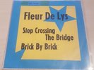 Fleur de Lys - Stop Crossing the bridge, Brick by Brick Atlantis Vinyl NM Single