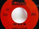 BOBBY FULLER Four 45 You kiss me/Never to be forgotten MUSTANG garage rock d1616