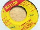 Little Dooley And The Fabulous Tears ?– I Love You / She's So Fine Baylor 101