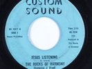 Black Gospel 45 ROCKS OF HARMONY Jesus Listening CUSTOM SOUND HEAR