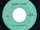 Black Gospel 45 SISTER EVANS Jesus Is Coming Back Again HEAR