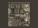 Felt - Strange Idols Pattern and Other Short Stories