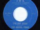 Soul Gospel 45 GOSPEL TONES I've Got Jesus JBE HEAR