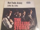 The Rolling Stones - Not fade away, little by little Decca Single EX Vinyl