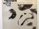 BLUE MITCHELL QUINTET “Down With It ” RVG, DG, P, Blue Note BLP 4214 Mono Vinyl