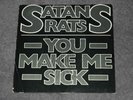 SATANS RATS - YOU MAKE ME SICK 7