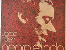 JORGE BEN NEGRO E LINDO 1971 LP ORIGINAL PHILIPS BRAZIL FUNK SOUL ARTHUR VEROCAI