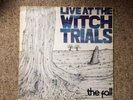 The Fall ?– Live At The Witch Trials 1st press